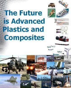 The Futures is Advanced Plastics and Composites